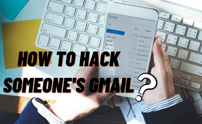 اختراق gmail دون معرفة