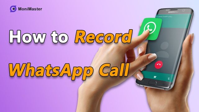 [6 Ways] How to Record WhatsApp Calls on Androd, iOS &PC