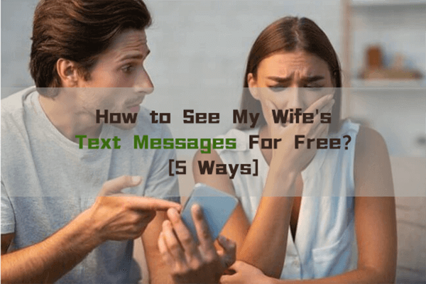 see wife text messages