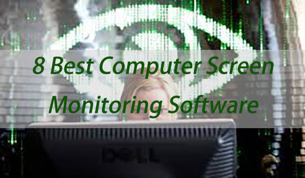 8 best computer screen monitorin software