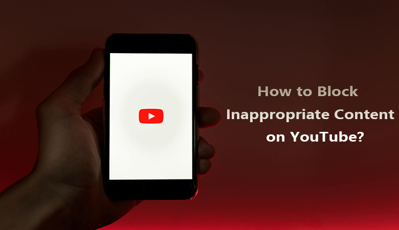 block inappropriate content-on youtube