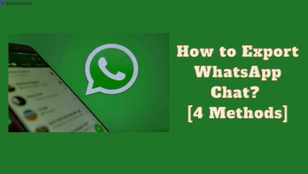 How to Export WhatsApp Chat?  [4 Methods]