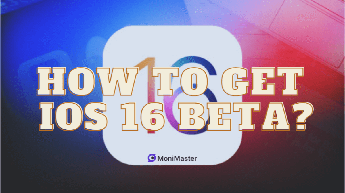 iOS 16 Beta: How to Get it?