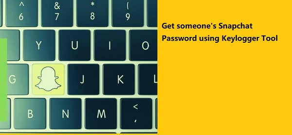 get snapchat passwords with keylogger tool