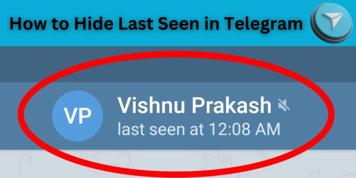 The Ultimate 2025 Guide: How to Hide Last Seen in Telegram