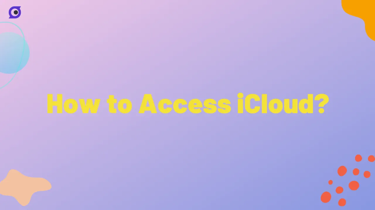 How to Access iCloud?