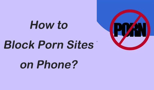 how to block porn sites on phone