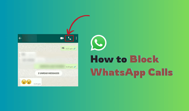 How to Block WhatsApp Calls? [Step By Step Guide for Beginners]