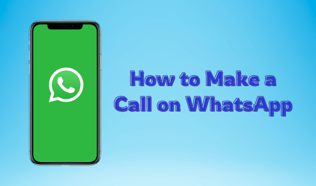 how to make a call on whatsapp