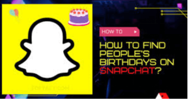 how to see birthdays on snapchat