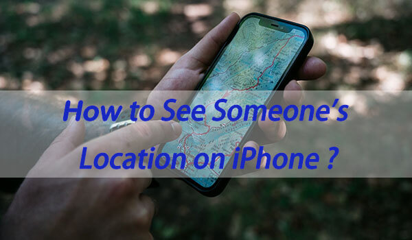 how to see someones location on iphone