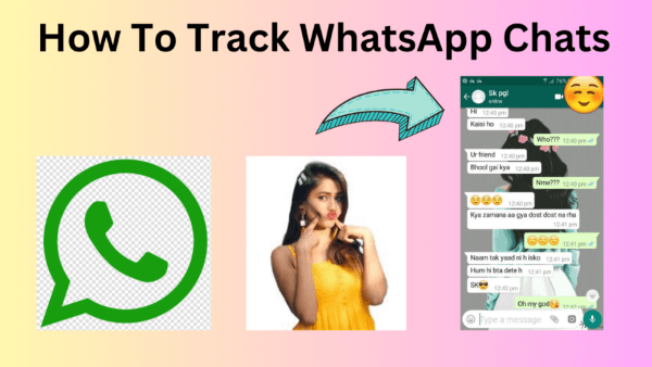 How to Track WhatsApp Chats on Another Phone