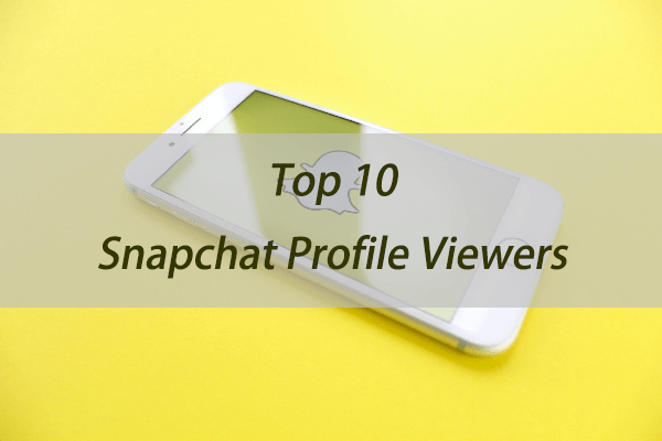 top 10 snapchat profile viewers