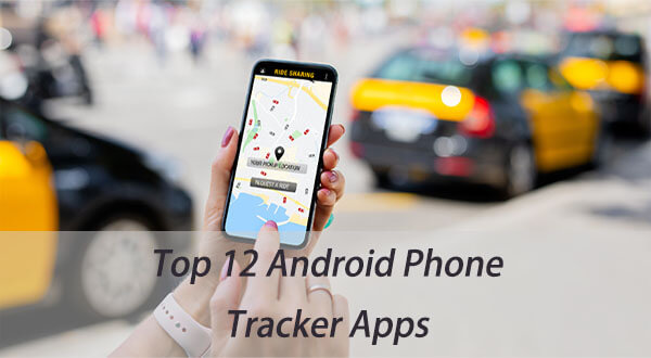 top 12 andorid phone tracker app
