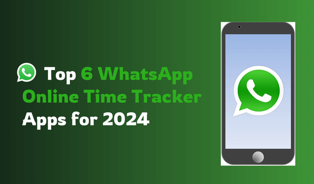 Best WhatsApp Time Tracker Apps to Monitor Online Activity in  2024 