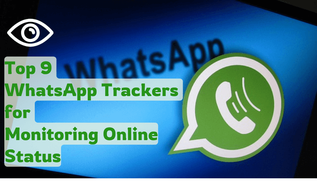 top 9 whatsapp trackers for monitoring online status