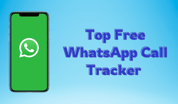 Top 6 Free WhatsApp Call Trackers You Need in 2025 