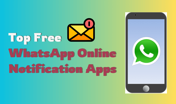 Top 6 Free WhatsApp Online Notification Apps You Need in 2024 