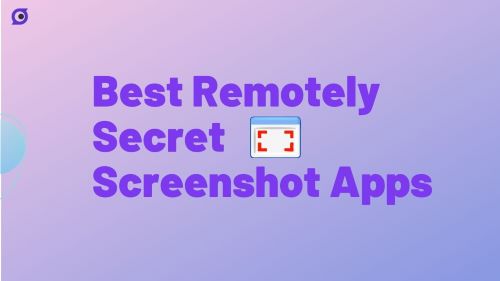 top secret screenshot apps