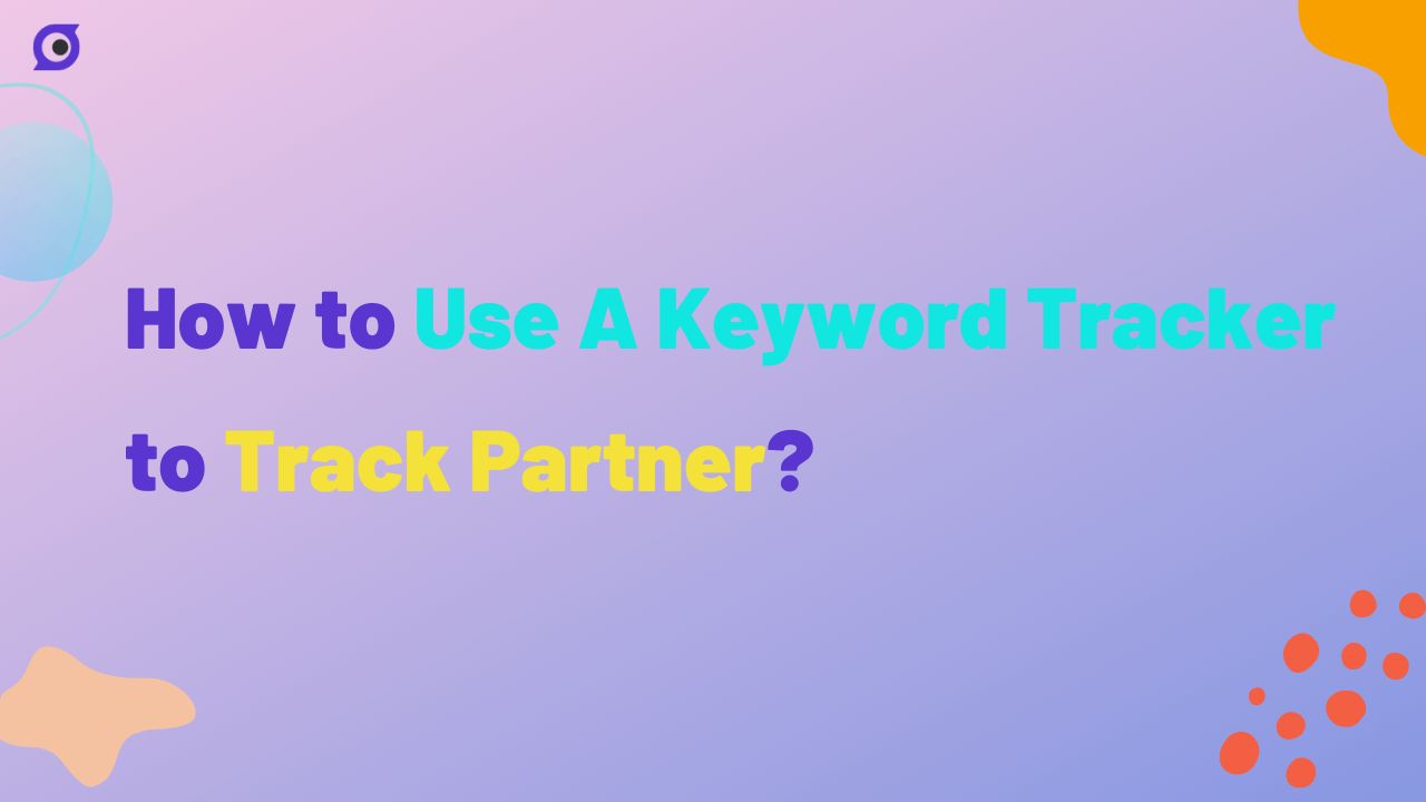 use a keyword tracker to track partner