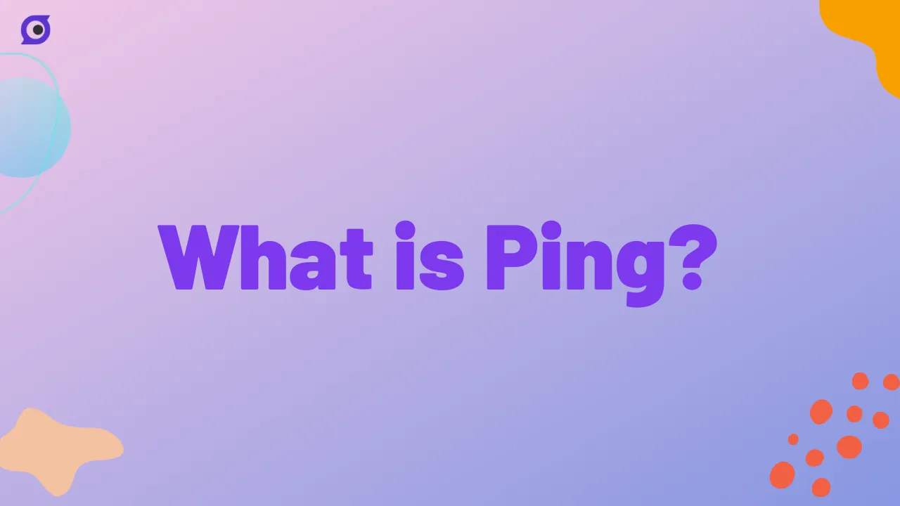 What is Ping?