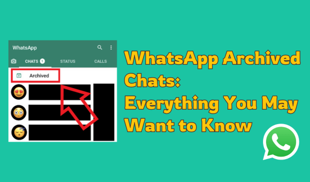 whatsapp archived chats everything you may want to know