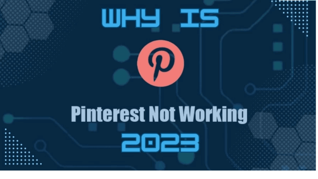 why is pinterest not working