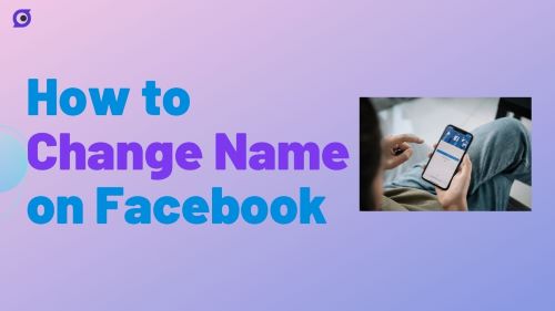 3 Ways to Change Your Name on Facebook