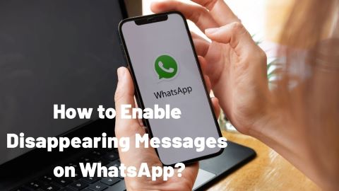 How to Use Disappearing Messages on WhatsApp?