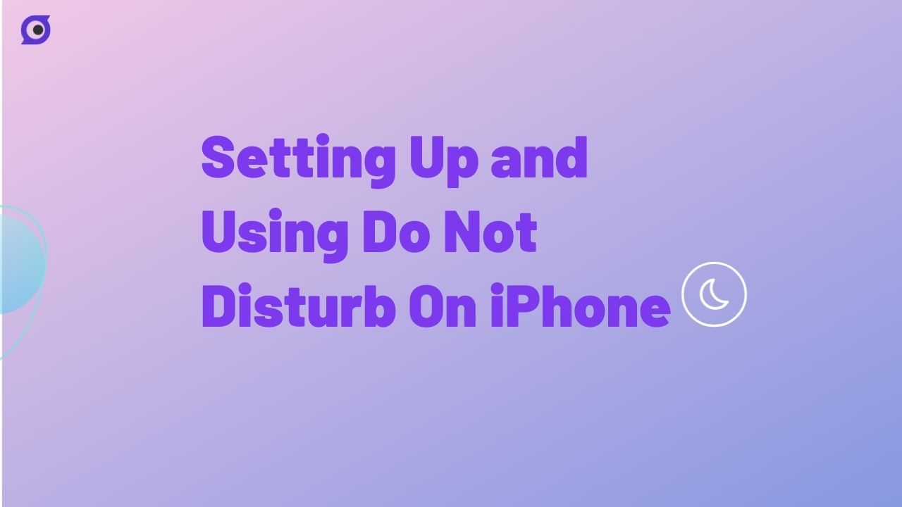 A Guide to Setting Up and Using Do Not Disturb on Your iPhone