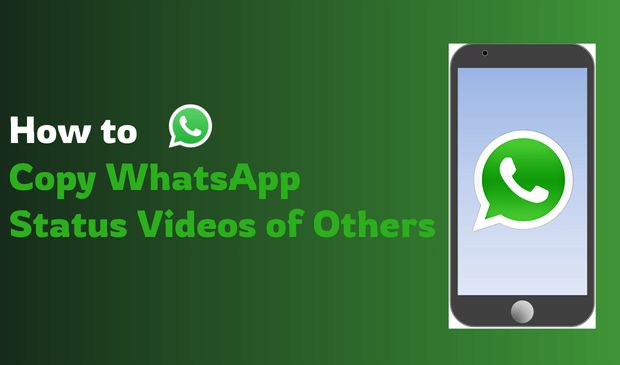 How to Copy WhatsApp Status Videos of Others