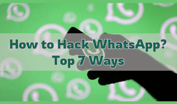 Wie hackt man jemandes WhatsApp? Die 7 besten Methoden