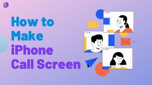 How to Make iPhone Call Screen? [100% Work!]