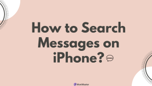 How to Search Messages on iPhone? [4 Easy Ways!]