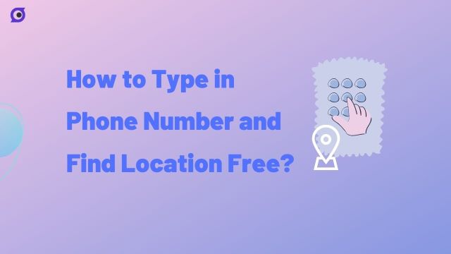 Type in a Phone Number and Effortlessly Find a Location Free of Charge