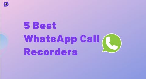 How to Easily Record WhatsApp Calls with WhatsApp Call Recorder?