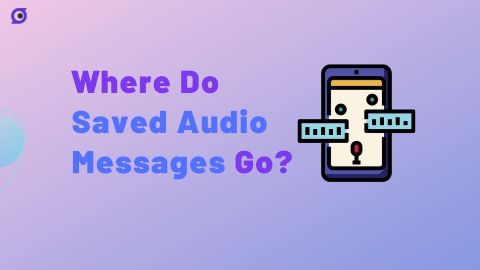 Where Do Saved Audio Messages Go?