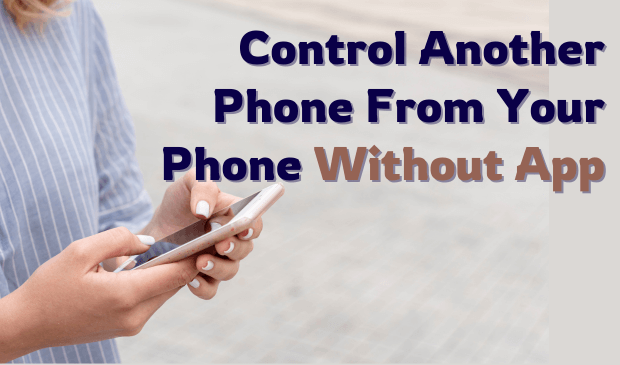 comment contrôler un autre téléphone depuis votre téléphone sans application