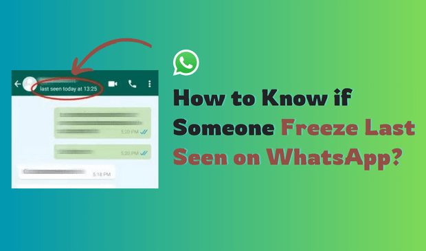 how to know if someone freeze last seen on whatsapp