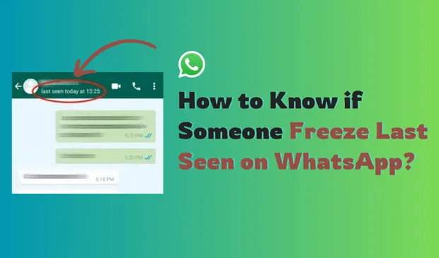 Comment savoir si quelqu'un se fige pour la dernière fois sur WhatsApp ?