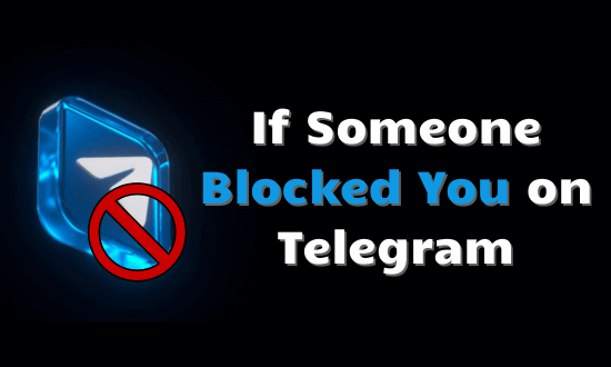 как узнать, заблокировал ли вас кто-то в Telegram