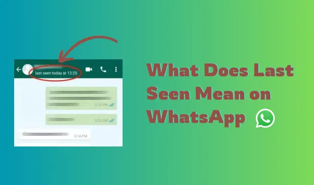 WhatsApp 的「上次上線」是什麼意思？如何運作？